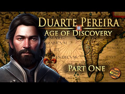 Duarte Pereira - Part 1 - Age of Discovery