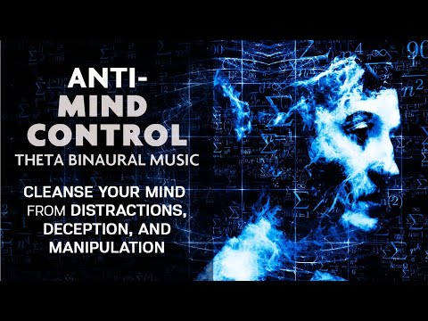 Anti-Mind Control Binaural Meditation Music - Cleanse Your Mind From Manipulation and Deception