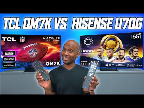TCL QM7K and Hisense U7QG Battle It Out for Best Picture! Tech Steve