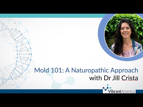 Mold 101: A Naturopathic Approach with Dr Jill Crista