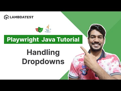 Playwright Java Tutorial 🎭 | How To Handle Dropdowns | Part IV | LambdaTest