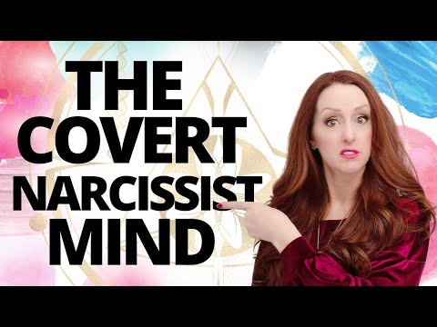 Inside The Mindset of The Covert Narcissist