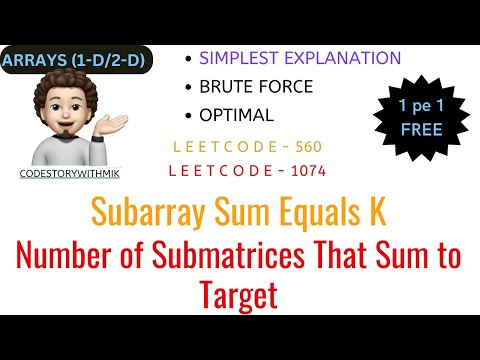Number of Submatrices That Sum to Target | Subarray Sum Equals K | Leetcode 1074 | Leetcode 560