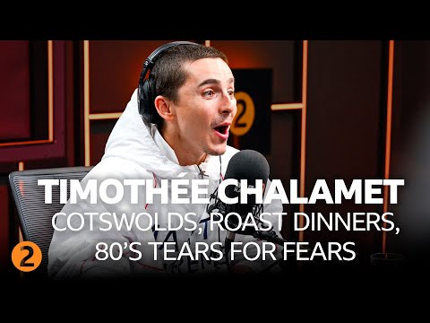 Timothée Chalamet - Cotswolds, Roast Dinners, 80s Music and Going Method.