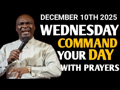 [Wednesday 10th December 2025]Start Your Morning With Prayer Spiritual Prayer -Apostle Joshua Selman