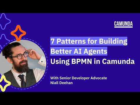 7 Patterns for Building Better AI Agents Using BPMN in Camunda