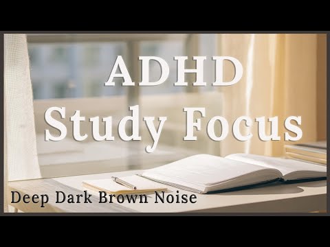 ADHD Focus | Deep Dark Brown Noise for Study, Work & Hyperfocus (1 Hour) Focus music for studying