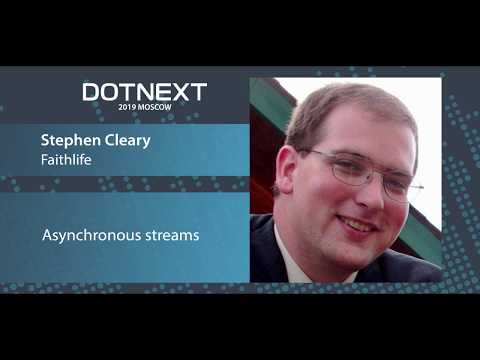 Stephen Cleary — Asynchronous streams