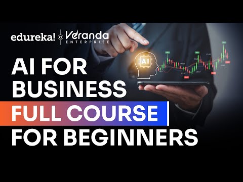 AI for Business Full course in 11 Hours [ 2025] | How AI Could Empower Businesses | Edureka Live