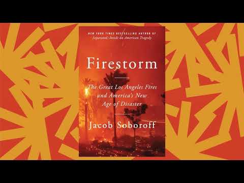 'Firestorm' tells journalistic – and personal – story of the LA wildfires