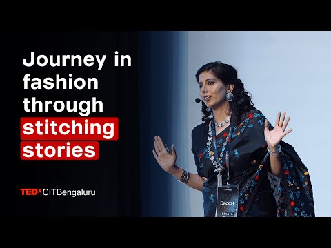 Journey in fashion through stitching stories  | Aditi Bhonsle | TEDxCITBengaluru
