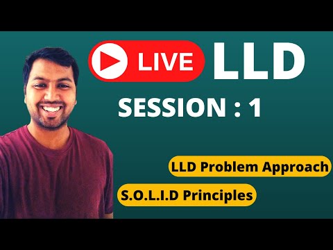 1. Live LLD session | SOLID principles and Approach to solve Low Level Design Interview questions