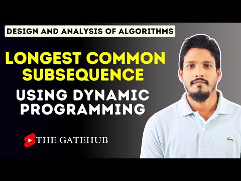 Longest Common Subsequence Using Dynamic Programming || GATECSE || DAA