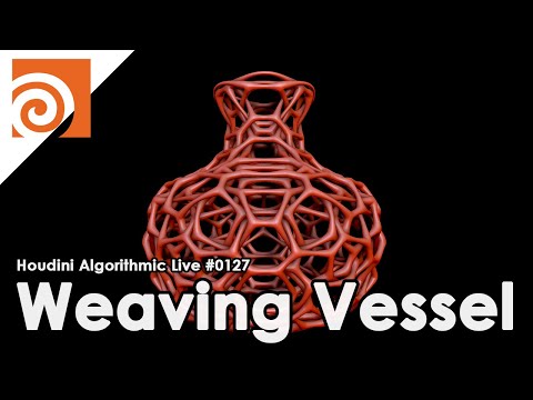 Houdini Algorithmic Live #127 -  Weaving Vessel