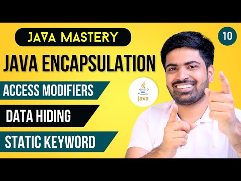 Java Encapsulation | Access Modifiers | Data Hiding and the Static Keyword in Java in Hindi