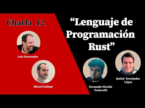 Lenguaje de Programación Rust. Charla 12