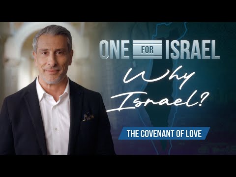 Why Israel? - Episode 1, The Covenant of Love