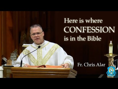 Here is Where Confession is in the Bible with Fr. Chris Alar