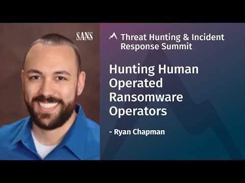 Hunting Human Operated Ransomware Operators | 2020 Threat Hunting & Incident Response Summit