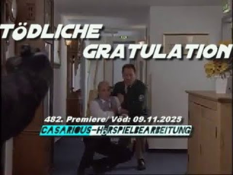 Tödliche Gratulation/ Krhsp./ 482.CASARIOUS.Prem./ R. Schimpf, M. Ande, M. Böttcher, P. S.-Bliss