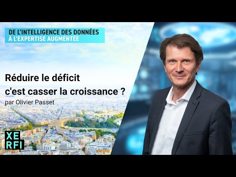 Réduire le déficit c'est casser la croissance ? [Olivier Passet]