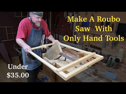 Make A Roubo Saw With Only Hand Tools for Under $35.00