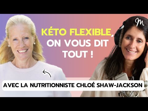 Les bienfaits du régime cétogène flexible avec la nutritionniste Chloë Shaw-Jackson #595