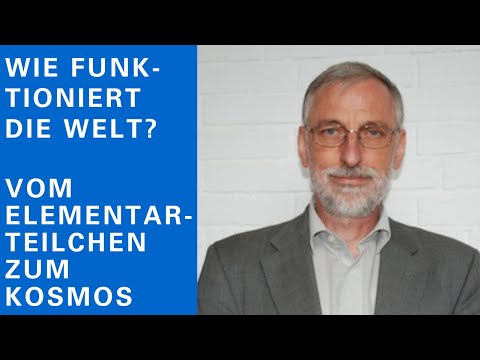 Thomas Lohse: Wie funktioniert die Welt - Vom Elementarteilchen zum Kosmos