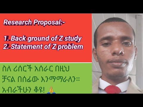 Research Proposal Back Ground of the Study and Statement of the Problem (በአማረኛ አቀራረብ)