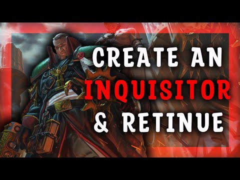 Make Your Own: Inquisitor & Retinue