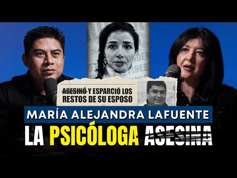 "Asesino a su esposo y lo regó por la Ciudad de México" Psicóloga María Alejandra | Relatos Forenses