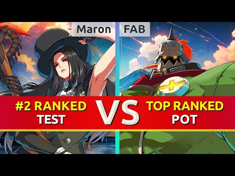 GGST ▰ Maron (#2 Ranked Testament) vs FAB (TOP Ranked Potemkin). High Level Gameplay