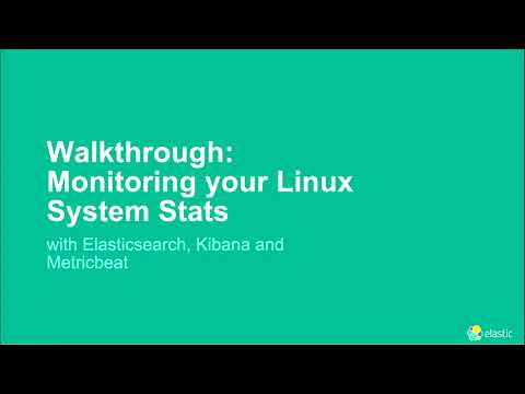 Monitoring All the Things! on your Linux system with the Elastic Stack