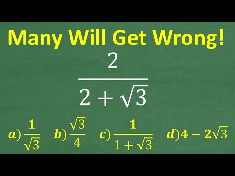 2 over (2 + square root of 3) =? many are going to get this WRONG!