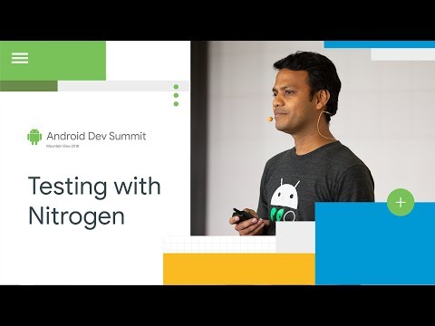 Testing Android apps at scale with Nitrogen (Android Dev Summit '18)