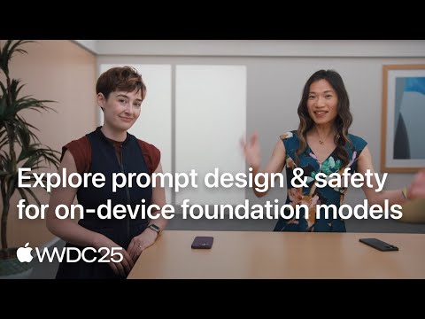 WWDC25: Explore prompt design & safety for on-device foundation models | Apple