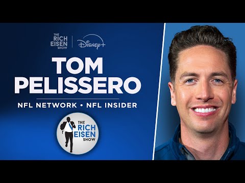 NFL Insider Tom Pelissero Talks Pats, Giants, 49ers, Packers & More with Rich Eisen | Full Interview
