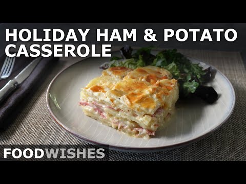 Holiday Ham and Potato Casserole - Great Easter Dinner Idea - Food Wishes