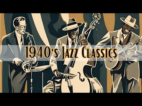 1940's Jazz Classics [Jazz, Jazz Classics, Smooth Jazz, Vintage Jazz]