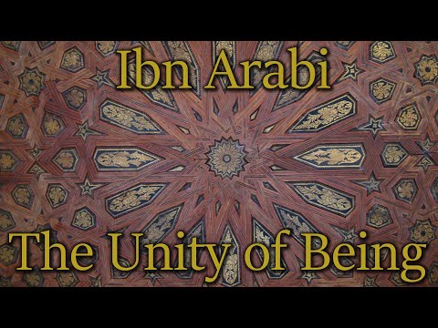 Ibn 'Arabi & The Unity of Being