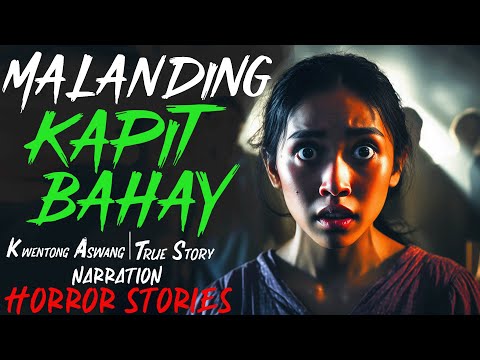 MALANDING KAPITBAHAY | Kwentong Aswang | True Story