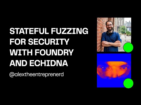 Stateful Fuzzing for Security with Foundry and Echidna.