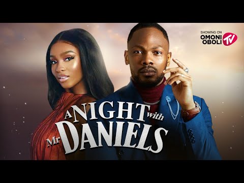 A NIGHT WITH MR DANIELS - Nigerian Movies 2025 Latest Full Movies