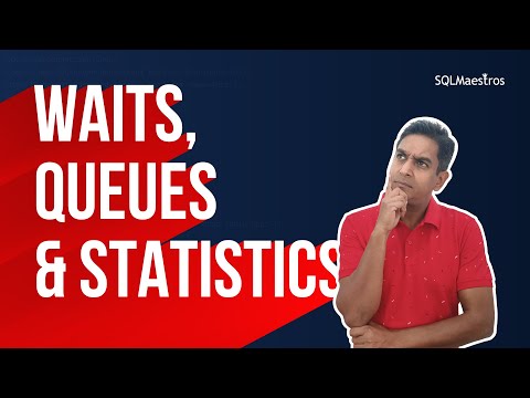 SQL Server Wait Types, Queues & Wait Statistics (by Amit Bansal)