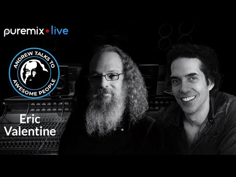 Puremix Mentors | Andrew Talks to Awesome People Featuring Eric Valentine