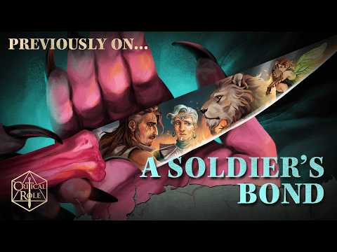 The Soldier's Table | Previously On... | Campaign 4, Ep 5-11 Recap