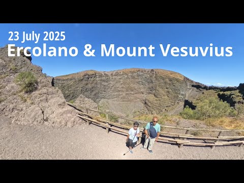 Day trip from Naples to Ercolano and Mount Vesuvius | Italy | 23 July 2025