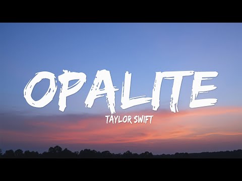 Taylor Swift - Opalite (Lyrics)