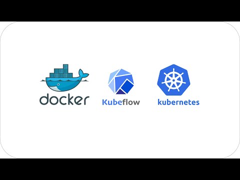 Docker | Kubernetes | Kubeflow 101