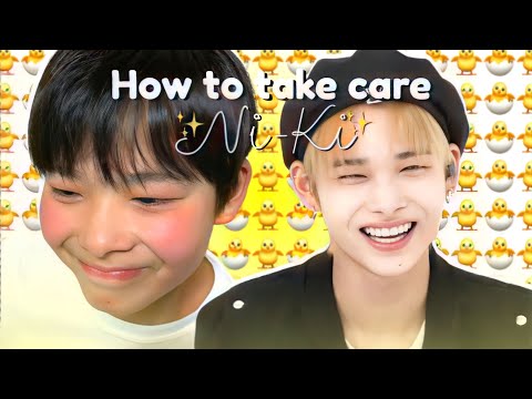 How to take care Ni-Ki (The giant maknae)